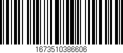 Código de barras (EAN, GTIN, SKU, ISBN): '1673510386606'