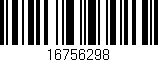 Código de barras (EAN, GTIN, SKU, ISBN): '16756298'