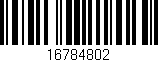 Código de barras (EAN, GTIN, SKU, ISBN): '16784802'