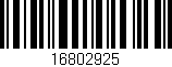 Código de barras (EAN, GTIN, SKU, ISBN): '16802925'