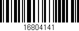 Código de barras (EAN, GTIN, SKU, ISBN): '16804141'
