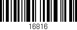 Código de barras (EAN, GTIN, SKU, ISBN): '16816'