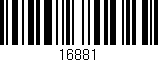 Código de barras (EAN, GTIN, SKU, ISBN): '16881'