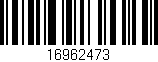 Código de barras (EAN, GTIN, SKU, ISBN): '16962473'