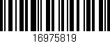Código de barras (EAN, GTIN, SKU, ISBN): '16975819'