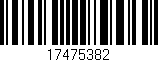 Código de barras (EAN, GTIN, SKU, ISBN): '17475382'