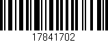 Código de barras (EAN, GTIN, SKU, ISBN): '17841702'