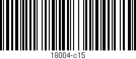 Código de barras (EAN, GTIN, SKU, ISBN): '18004-c15'