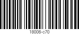 Código de barras (EAN, GTIN, SKU, ISBN): '18006-c70'
