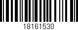 Código de barras (EAN, GTIN, SKU, ISBN): '18161530'