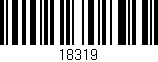 Código de barras (EAN, GTIN, SKU, ISBN): '18319'