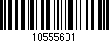 Código de barras (EAN, GTIN, SKU, ISBN): '18555681'