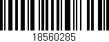 Código de barras (EAN, GTIN, SKU, ISBN): '18560285'