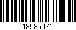 Código de barras (EAN, GTIN, SKU, ISBN): '18585971'