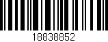 Código de barras (EAN, GTIN, SKU, ISBN): '18838852'