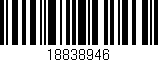 Código de barras (EAN, GTIN, SKU, ISBN): '18838946'