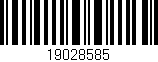 Código de barras (EAN, GTIN, SKU, ISBN): '19028585'