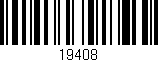 Código de barras (EAN, GTIN, SKU, ISBN): '19408'