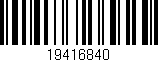 Código de barras (EAN, GTIN, SKU, ISBN): '19416840'