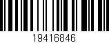 Código de barras (EAN, GTIN, SKU, ISBN): '19416846'