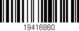 Código de barras (EAN, GTIN, SKU, ISBN): '19416860'