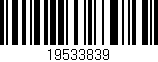 Código de barras (EAN, GTIN, SKU, ISBN): '19533839'