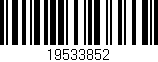 Código de barras (EAN, GTIN, SKU, ISBN): '19533852'