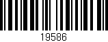 Código de barras (EAN, GTIN, SKU, ISBN): '19586'