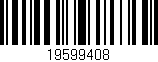 Código de barras (EAN, GTIN, SKU, ISBN): '19599408'