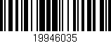 Código de barras (EAN, GTIN, SKU, ISBN): '19946035'