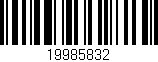 Código de barras (EAN, GTIN, SKU, ISBN): '19985832'