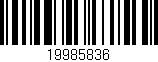 Código de barras (EAN, GTIN, SKU, ISBN): '19985836'