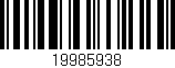 Código de barras (EAN, GTIN, SKU, ISBN): '19985938'