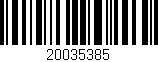 Código de barras (EAN, GTIN, SKU, ISBN): '20035385'
