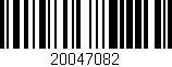Código de barras (EAN, GTIN, SKU, ISBN): '20047082'
