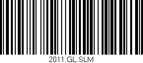 Código de barras (EAN, GTIN, SKU, ISBN): '2011.GL.SLM'
