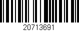 Código de barras (EAN, GTIN, SKU, ISBN): '20713691'