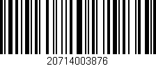 Código de barras (EAN, GTIN, SKU, ISBN): '20714003876'