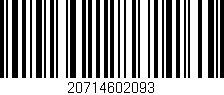 Código de barras (EAN, GTIN, SKU, ISBN): '20714602093'