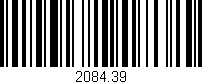 Código de barras (EAN, GTIN, SKU, ISBN): '2084.39'