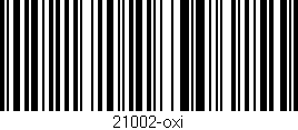 Código de barras (EAN, GTIN, SKU, ISBN): '21002-oxi'