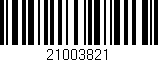 Código de barras (EAN, GTIN, SKU, ISBN): '21003821'