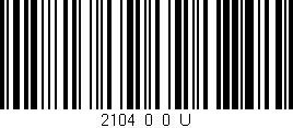 Código de barras (EAN, GTIN, SKU, ISBN): '2104_0_0_U'