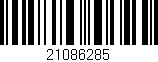 Código de barras (EAN, GTIN, SKU, ISBN): '21086285'