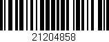 Código de barras (EAN, GTIN, SKU, ISBN): '21204858'