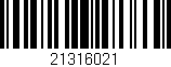 Código de barras (EAN, GTIN, SKU, ISBN): '21316021'
