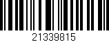 Código de barras (EAN, GTIN, SKU, ISBN): '21339815'