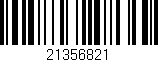 Código de barras (EAN, GTIN, SKU, ISBN): '21356821'