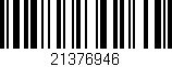 Código de barras (EAN, GTIN, SKU, ISBN): '21376946'