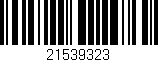 Código de barras (EAN, GTIN, SKU, ISBN): '21539323'